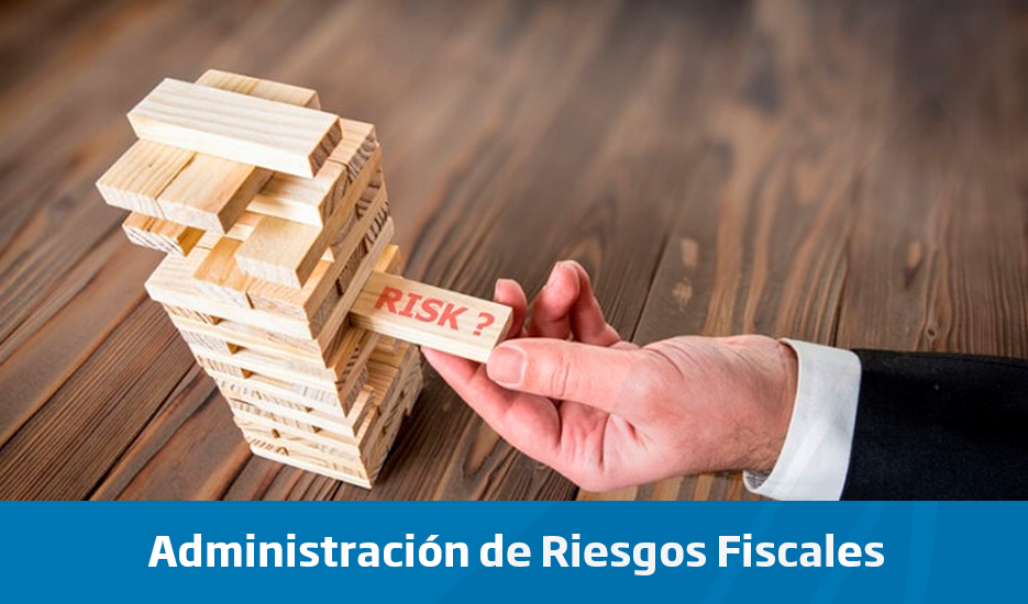 Administración de Riesgos Fiscales (Planeación Fiscal) Mayo - Junio 2025
