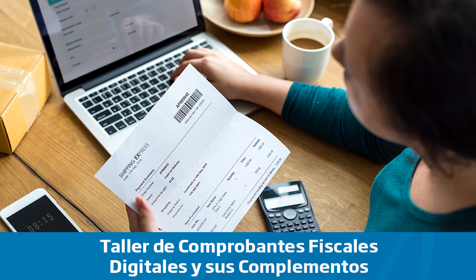 Taller de Comprobantes Fiscales Digitales y sus Complementos - Junio 2025